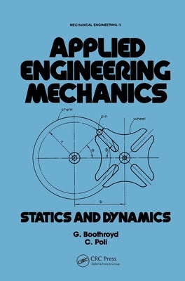 Applied Engineering Mechanics: Statics and Dynamics by Poll, C.