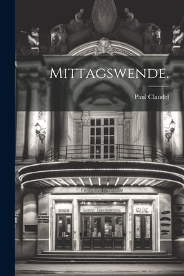Mittagswende. by Claudel, Paul