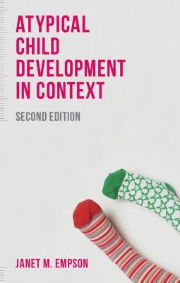 Atypical Child Development in Context by Empson, Janet