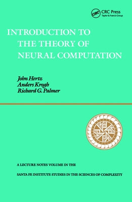 Introduction to the Theory of Neural Computation by Hertz, John A.