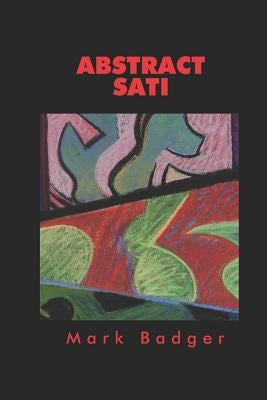 Abstract Sati by Badger, Mark