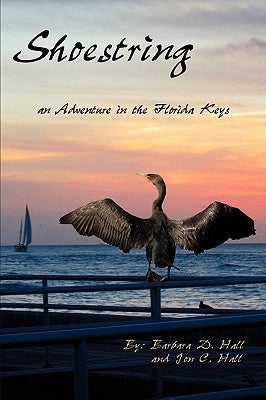 Shoestring: An Adventure in the Florida Keys by Hall, Barbara D.