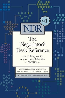The Negotiator's Desk Reference by Honeyman, Chris