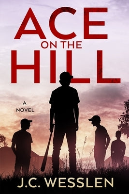 Ace on the Hill by Wesslen, Jc