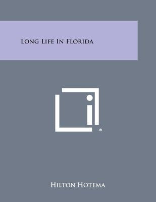 Long Life in Florida by Hotema, Hilton