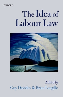 The Idea of Labour Law by Davidov, Guy