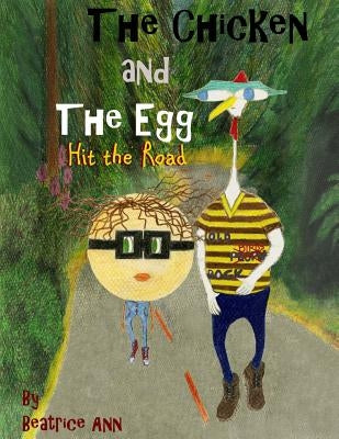 The Chicken and The Egg: Hit the Road by Ann, Beatrice