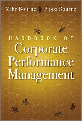Handbook of Corporate Performance Management by Bourne, Mike