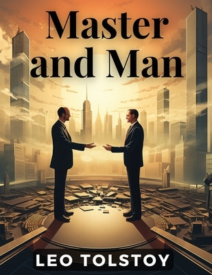Master and Man by Leo Tolstoy