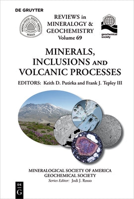 Minerals, Inclusions and Volcanic Processes by Putirka, Keith D.