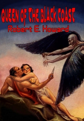 Queen of the Black Coast by Howard, Robert E.