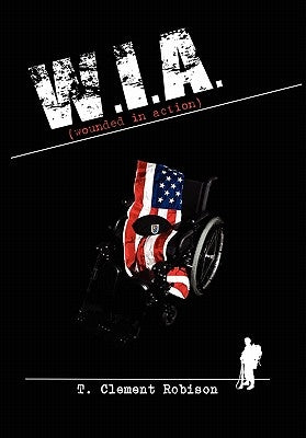Wounded in Action by Robison, T. Clement