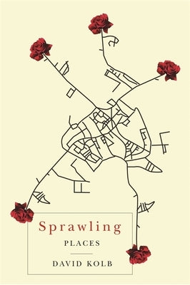 Sprawling Places by Kolb, David