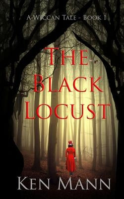 The Black Locust by Mann, Ken