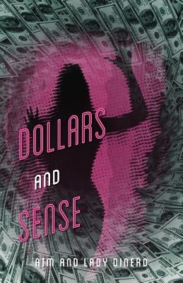 Dollars and Sense by Atm