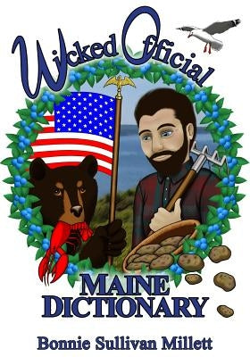 Wicked Official Maine Dictionary by Millett, Bonnie Sullivan