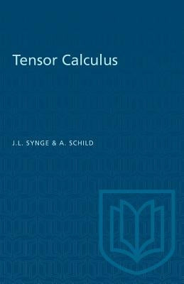 Tensor Calculus by Lighton Synge, John
