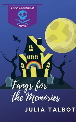 Fangs for the Memories by Talbot, Julia