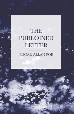 The Purloined Letter by Poe, Edgar Allan