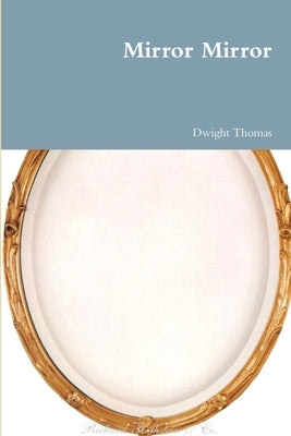 Mirror Mirror by Thomas, Dwight
