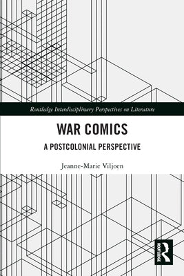 War Comics: A Postcolonial Perspective by Viljoen, Jeanne-Marie