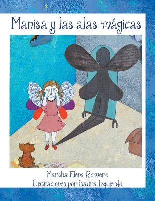 Manisa y Las Alas Magicas by Romero, Martha Elena