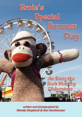 Ernie's Special Summer Day: an Ernie the Sock Monkey Adventure by Hershenson, Ken