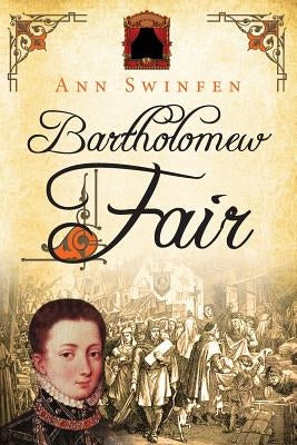 Bartholomew Fair by Swinfen, Ann