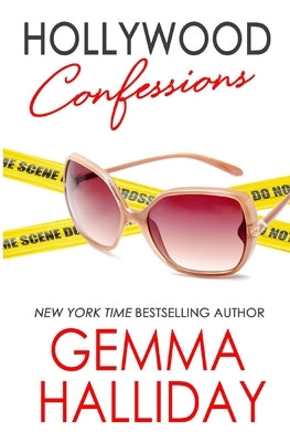 Hollywood Confessions: Hollywood Headlines Book #3 by Halliday, Gemma