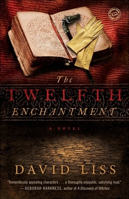 The Twelfth Enchantment by Liss, David
