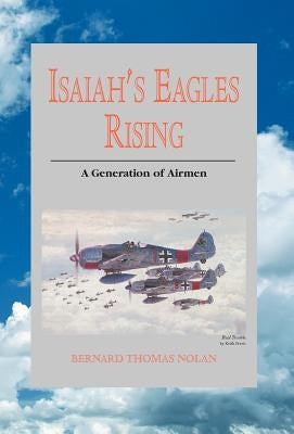 Isaiah's Eagles Rising by Nolan, Bernard Thomas