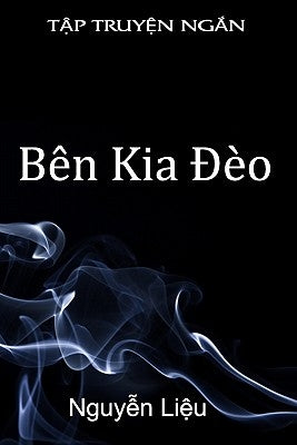 Ben Kia Deo by Lieu, Nguyen