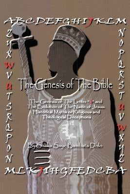The Genesis of the Bible by Dolo, Shaka Saye Bambata