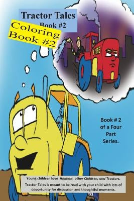 Tractor Tales Coloring Book # 2: A Childs First Tractor Coloring Book by Cummins, J. R.
