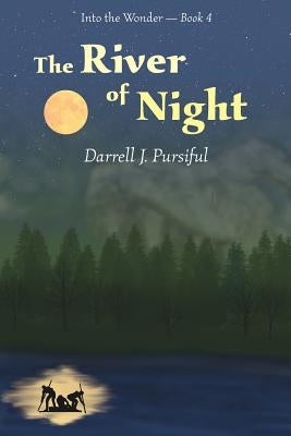 The River of Night by Pursiful, Darrell J.