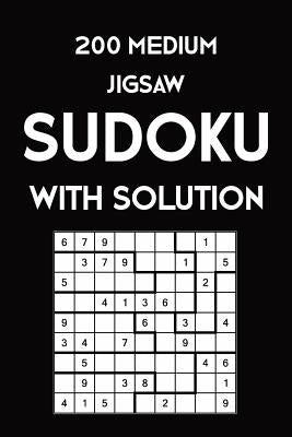 200 Medium Jigsaw Sudoku With Solution: 9x9, Puzzle Book, 2 puzzles per page by Sudoku Puzzle, Tewebook
