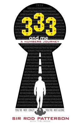 333 and Me: A Numbers Journey by Patterson, Sir Rod