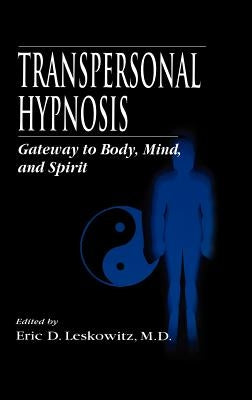 Transpersonal Hypnosis by Leskowitz, Eric D.
