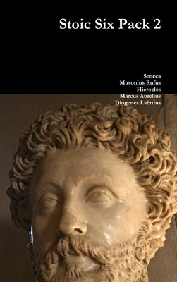 Stoic Six Pack 2 by Seneca