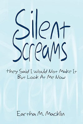 Silent Screams by Macklin, Eartha M.