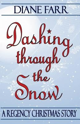 Dashing Through the Snow by Farr, Diane