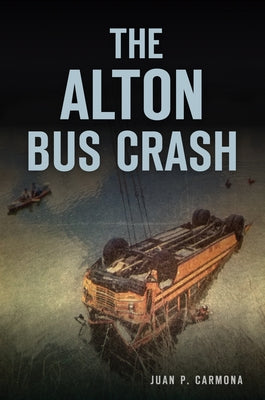 The Alton Bus Crash by Carmona, Juan