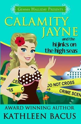 Calamity Jayne and the Hijinks on the High Seas by Bacus, Kathleen