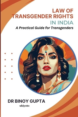 Law of Transgender Rights in India by Binoy Gupta