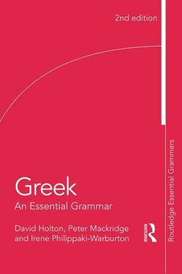 Greek: An Essential Grammar by Holton, David