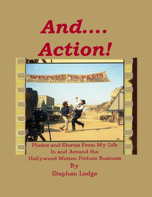 And .... Action! by Lodge, Stephen