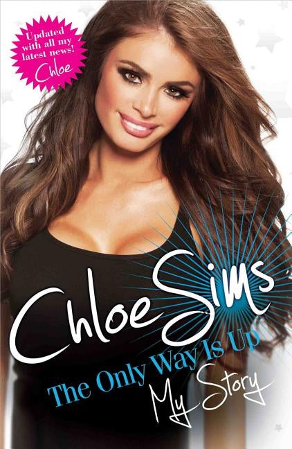 Chloe Sims - The Only Way is Up - My Story by Sims, Chloe