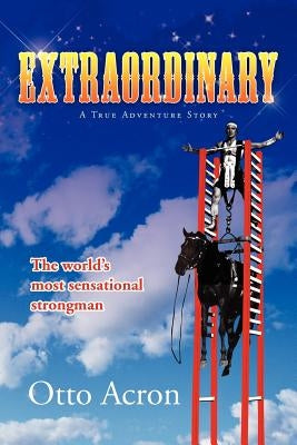 Extraordinary by Acron, Otto
