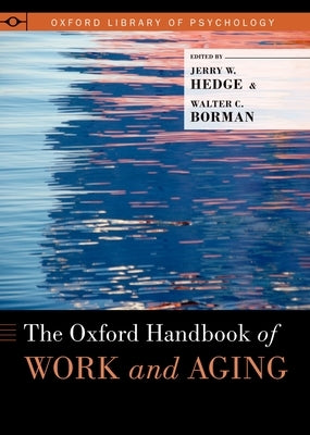Oxford Handbook of Work and Aging by Hedge, Jerry W.