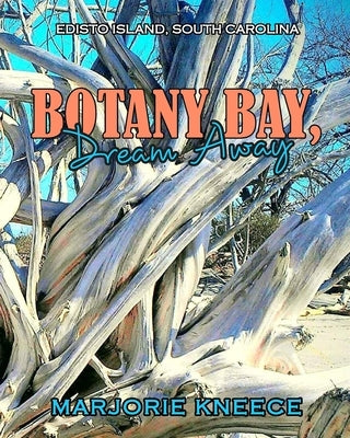 Botany Bay, Dream Away by Kneece, Marjorie